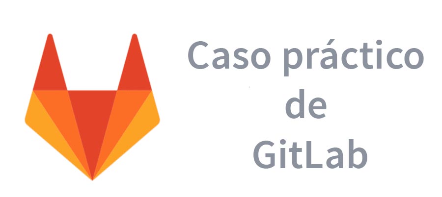 Caso práctico GitLab CI/CD